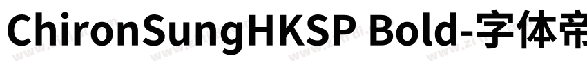 ChironSungHKSP Bold字体转换
